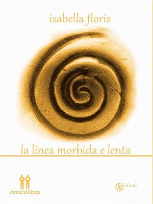 cover image of La linea morbida e lenta